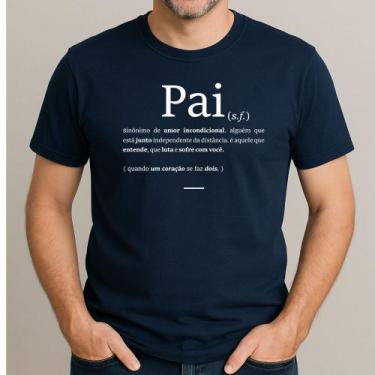 Imagem de Camiseta Pai Significado Dicionario Masculino Gola Redonda 100% Algodã