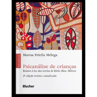Imagem de Psicanalise De Criancas - Relatos A Luz Das Teorias De Klein, Bion, Meltzer - 2ªed