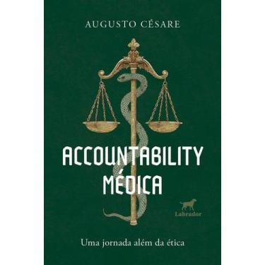 Imagem de Accountability Médica - Uma Jornada Além Da Ética - LABRADOR, Sortido