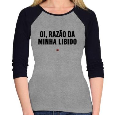Imagem de Baby Look Raglan Oi razão da minha libido Manga 3/4 - Foca na Moda, Ci