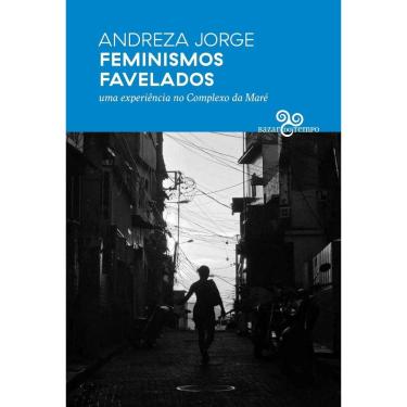 Imagem de Feminismos Favelados - Uma Experiência no Complexo da Maré