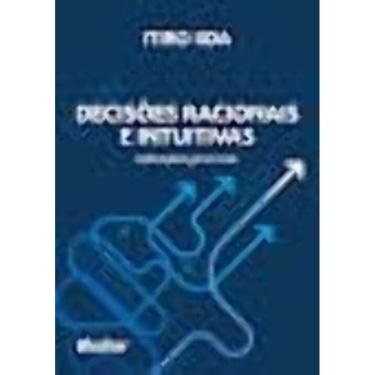 Imagem de Decisões Racionais e Intuitivas - Aplicações Gerenciais