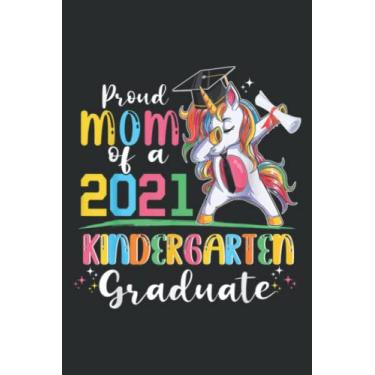 Imagem de Proud Mom of a 2021 Kindergarten Graduate Grad Senior: Wide Ruled Paper Notebook Journal | Pretty Wide Blank Lined Workbook ... for Home School College for Writing Notes