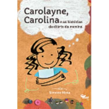 Imagem de Carolayne, Carolina e as histórias do diário da menina