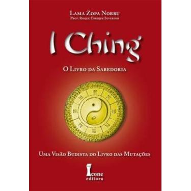Imagem de I Ching - o Livro da Sabedoria - Icone editora -