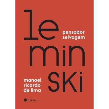 Imagem de Leminski, Pensador Selvagem: Invenções de Caderno, Apostos - LEMOS E C
