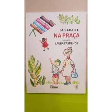 Imagem de Na praça, poemas de Laís Chaffe para crianças de todas as idades - Sér