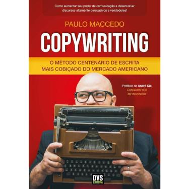 Imagem de Copywriting - Vol 01 - O Método Centenário De Escrita Mais Cobiçado Do Mercado Americano