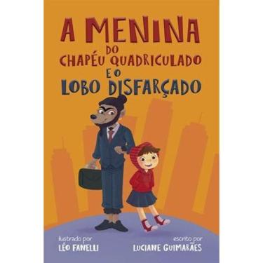 Imagem de A Menina Do Chapéu Quadriculado E O Lobo Disfarçado