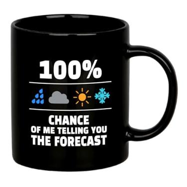 Imagem de Panvola 100% Chance Of Me Telling You The Forecast Meteorologist Gifts Weatherman Weather Broadcaster Meteorology Weather Newware Caneca de cerâmica 325 ml (Clássica, preta)