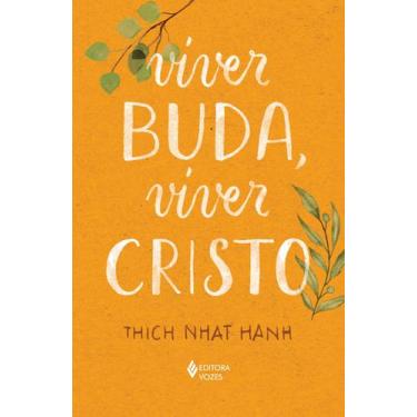Imagem de Livro - Viver Buda, viver Cristo