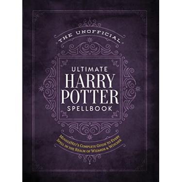 Imagem de The Unofficial Ultimate Harry Potter Spellbook: A Complete Reference Guide to Every Spell in the Realm of Wizards and Witches