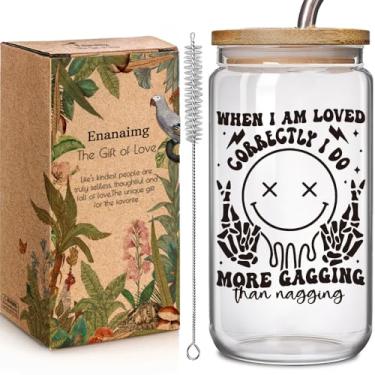 Imagem de Copo de vidro engraçado sexy de 473 ml com tampa e canudo presentes para mulheres irmã amiga, When I am Loved Correctly I Do More Gagging Than Nagging, Birthday Hilarious Gag Gifts for Wife Husband