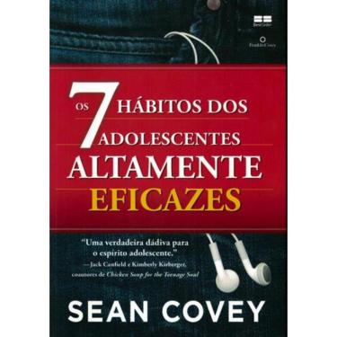 Imagem de 7 Habitos Dos Adolescentes Altamente Eficazes, Os - 21ª Ed
