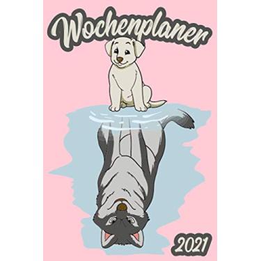 Imagem de Wochenplaner 2021: Wochenplaner zum notieren, organisieren und planen DIN A5. Kalender/Terminkalender/Monats- / Tagesübersicht/Kontakt- / Geburtstags listen/Hund wird Wolf