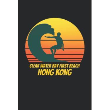 Imagem de Clear Water Bay First Beach Hong Kong: beach journal for writing down thoughts for anyone that loves beach vacations and surfing