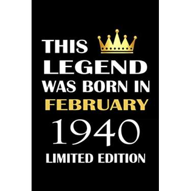 Imagem de This Legend Was Born In february 1940 Limited Edition: Birthday notebook, birthday gifts for men, women, 81th birthday gifts, Greeting Card Alternative, "6 x 9" inches, 120 pages.