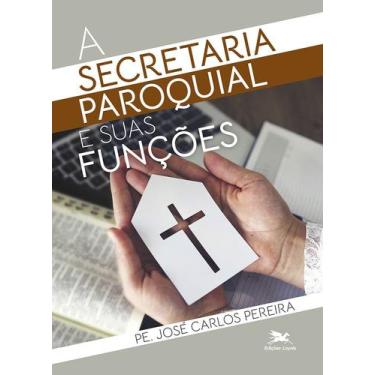 Imagem de Livro - A secretaria paroquial e suas funções