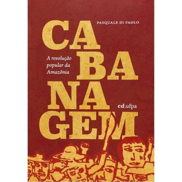 Imagem de Cabanagem - A Revolução Popular Da Amazônia