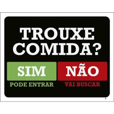 Imagem de Kit 5 Placas Trouxe Comida Pode Entrar Buscar 36X46