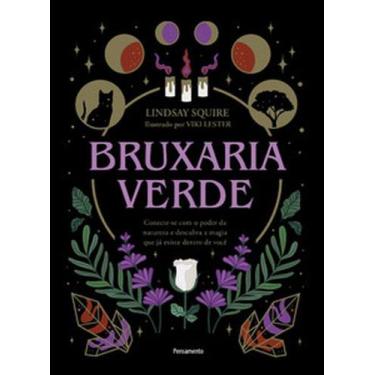 Imagem de Bruxaria verde: Conecte-se com o poder da natureza e descubra a magia 