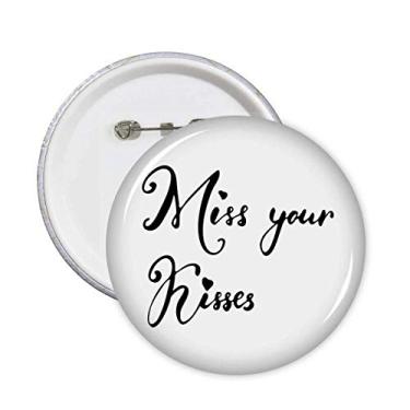 Imagem de Miss Your Kisses Citação de Alfinetes de escrita à mão Botão de crachá Redondo Decoração de Roupas 5