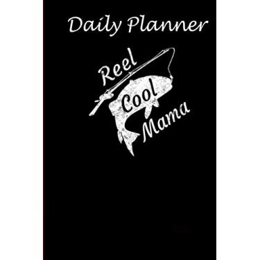 Imagem de Daily Planner - Funny Reel Cool Mama Cute Fishing: Daily planner 2021, US map, US holiday, 6x9 inch, 136 pages