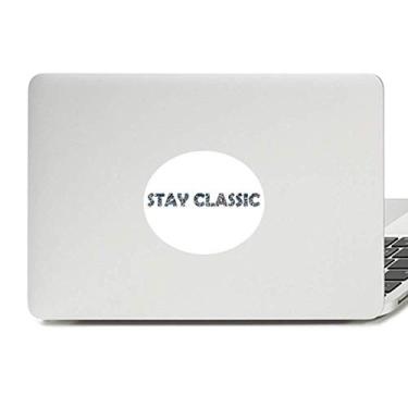 Imagem de Adesivo de notebook com emblema de vinil clássico da citação Stay para notebook