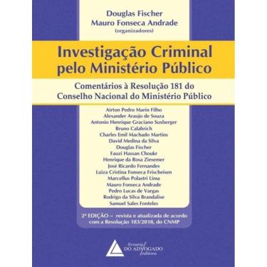 Imagem de Investigacao Criminal Pelo Ministerio Publico - Comentarios A Resolucao 181 Do Conselho Do Ministerio Publico - 2ª Ed.