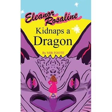 Imagem de Eleanor Rosaline Kidnaps a Dragon