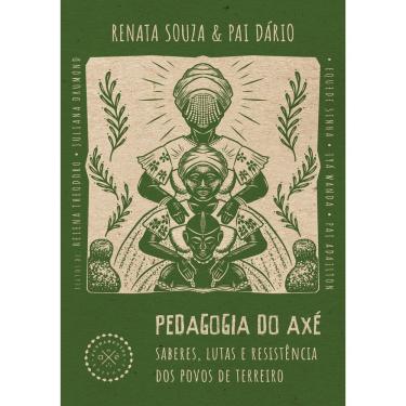 Imagem de Pedagogia do axé Saberes, lutas e resistência dos povos de terreiro