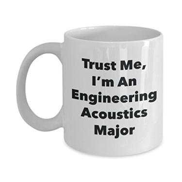 Imagem de Trust Me, I'm An Engineering Acoustics Major Caneca - Caneca de café divertida - Lindas ideias de presentes de formatura para amigos e colegas de classe
