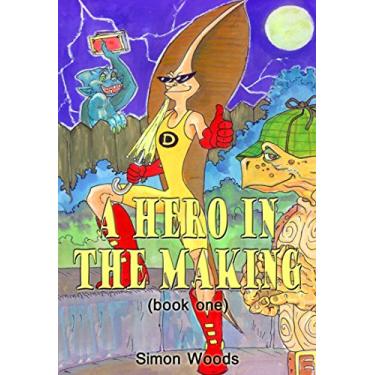 Imagem de A Hero in the Making (Brave Dave Book 1) (English Edition)