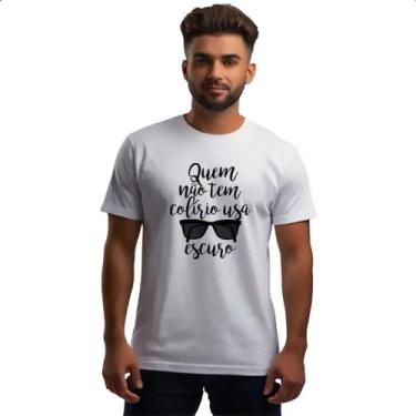 Imagem de Camiseta Unissex Quem nao tem colirio - Alearts, GG