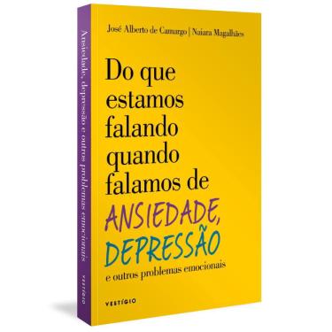 Imagem de Do que estamos falando quando falamos de Ansiedade, Depressão e outros problemas emocionais