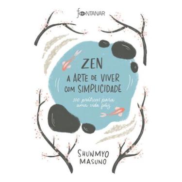 Imagem de Zen - a Arte De Viver Com Simplicidade - FONTANAR, Sortido