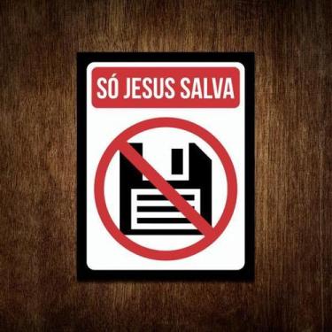 Imagem de Placa Decorativa Gospel - Só Jesus Salva - Sinalizo