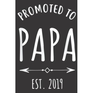 Imagem de Promoted to Papa Est 2019 New Grandpa: Daily Planner Notepad To Do Schedule, Medium 6x9 Inches, 120 Pages, Printed Cover