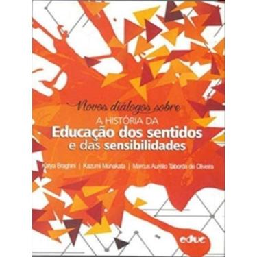 Imagem de Novos Diálogos Sobre A História Da Educação Dos Sentidos E Das Sensibilidades