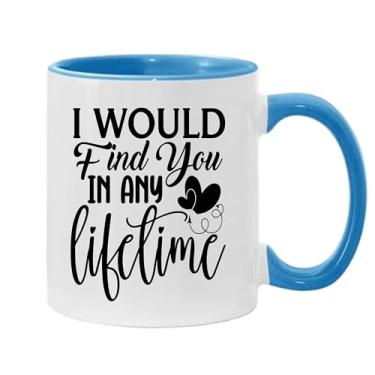 Imagem de SpreadPassion Caneca de café I Would Find You In Any Lifetime, presente para namorado e namorada, ideia de presente de dia dos namorados, presente para marido e esposa, ideia de presente de