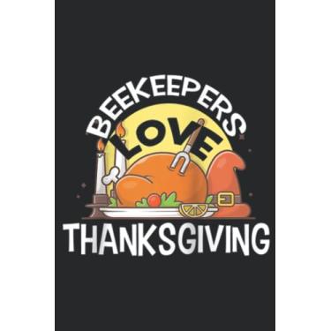 Imagem de BEEKEEPERS Love Thanksgiving Meme for BEEKEEPER Raglan Baseball Pretty: Lined Journal Notebook To Do Schedule, Medium 6x9 Inches, 110 Pages, Printed Cover