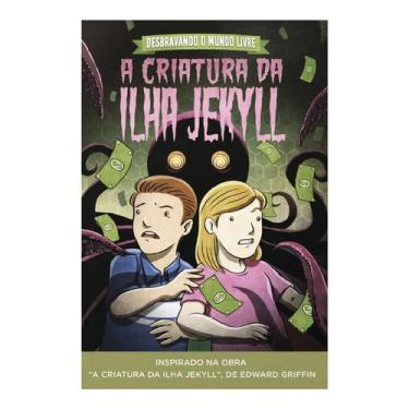 Imagem de Livro - Desbravando o mundo livre  A criatura da ilha Jekyll