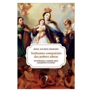 Imagem de Tenhamos Compaixão Das Pobres Almas