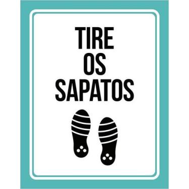 Imagem de Kit 10 Placa Acm Tire Os Sapatos ul Claro 18X23 - Sinalizo