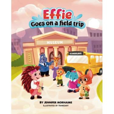 Imagem de Effie Goes on a Field Trip