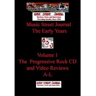 Imagem de Music Street Journal: The Early Years Volume 1 - The Progressive Rock CD and Video ReviewsA-L (Hard Cover)