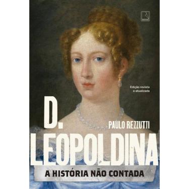 Imagem de D. Leopoldina: A história não contada