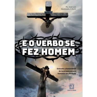 Imagem de O Verbo se Fez Homem, E- Entender a Humanidade de Jesus para Sermos Hu
