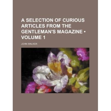 Imagem de A Selection of Curious Articles From the Gentleman's Magazine (Volume 1)