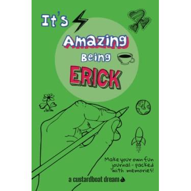 Imagem de It's Amazing Being Erick: A fun activity personal name journal.